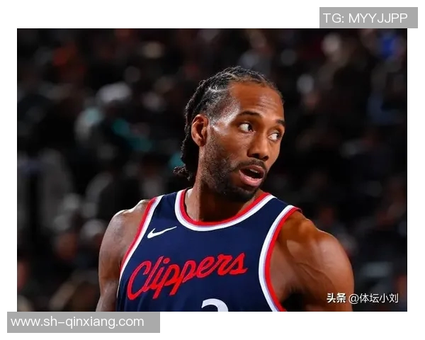 快船连胜四场,莱昂纳德无解表现助力球队再攀高峰 快船连胜四场,莱昂纳德无解表现助力球队再攀高峰